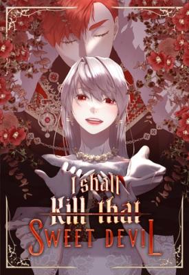 I Shall Kill That Sweet Devil