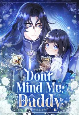 Don't Mind Me, Daddy