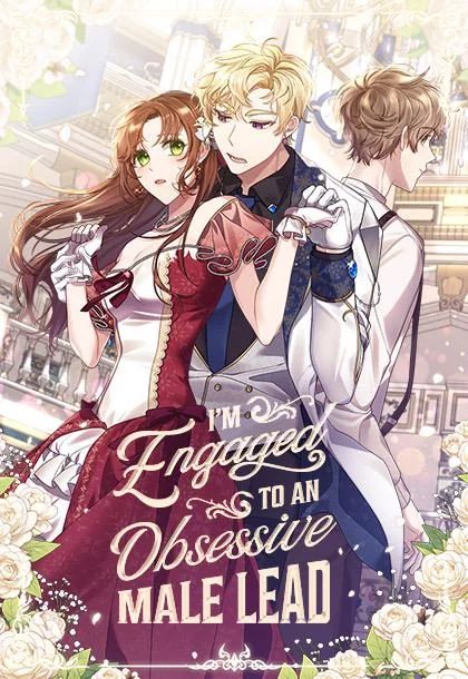 I'm Engaged to an Obsessive Male Lead