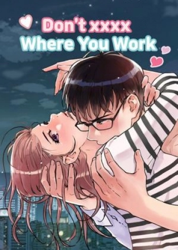 Don’t xxxx Where You Work – Mangahub